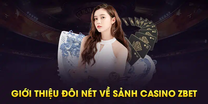 Casino Zbet khuyến mãi lớn