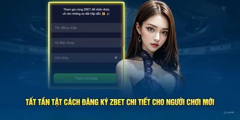 Hướng dẫn đăng ký Zbet nhanh chóng từ website chuẩn